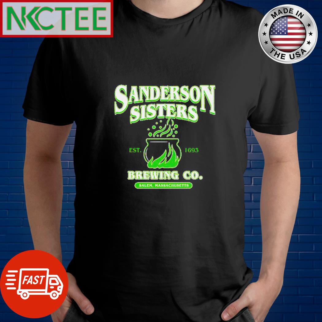 Sanderson Sisters Brewing Co est 1693 Salem Massachusetts shirt, hoodie