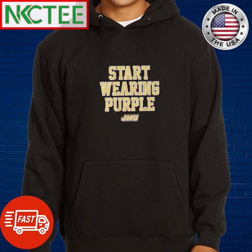 James Madison University Jmu start wearing purple 2024 shirt, hoodie
